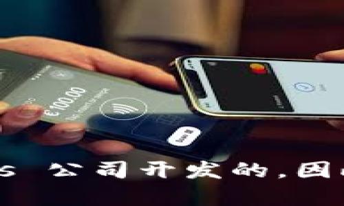 小狐狸钱包（MetaMask）是一款通过以太坊区块链进行加密货币交易的钱包应用，原本是由美国的 ConsenSys 公司开发的。因此，可以说小狐狸钱包是源于美国的。它在全球范围内广受欢迎，尤其是在参与加密货币和区块链技术的用户中。